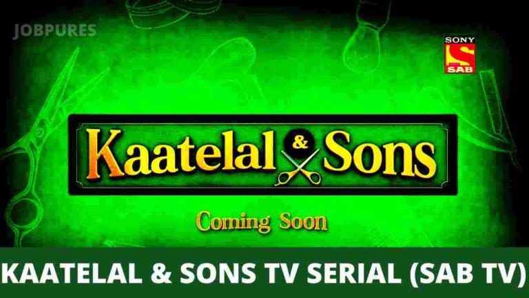 Kaatelal & Sons TV Serial on (SAB TV) Cast, Crew, Roles, Promo, Title Song, Story, Photos, Release Date, Episodes & Written Updates