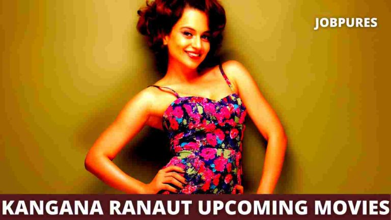 Kangana Ranaut Upcoming Movies 2021 & 2022 Complete List [Updated]