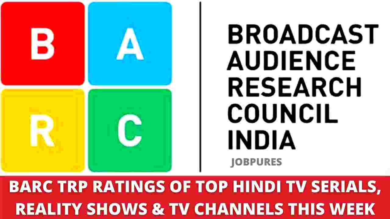 Latest BARC TRP Ratings of Top Hindi TV Serials, Reality Shows & Channels of This Week