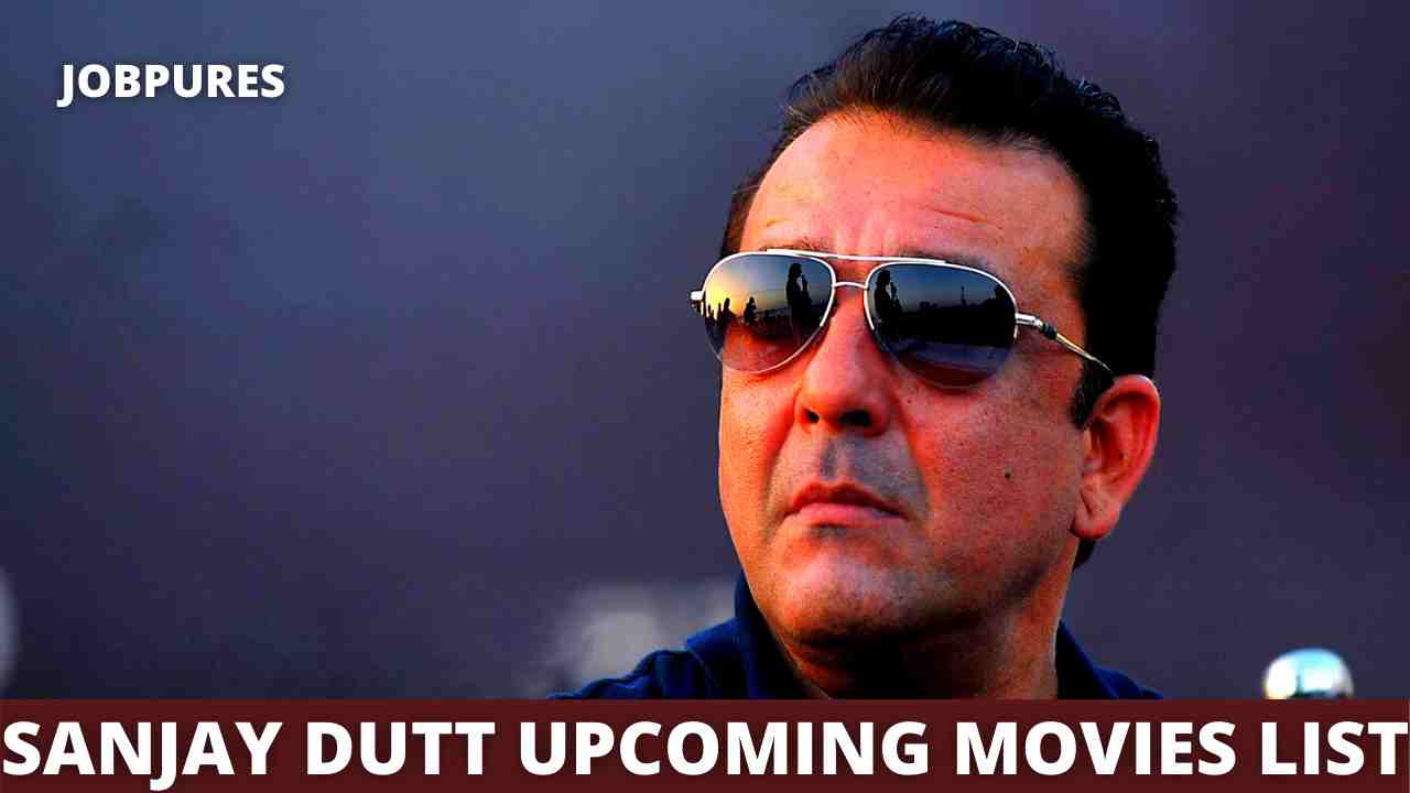 Sanjay Dutt Upcoming Movies 2021 & 2022 Complete List [Updated]