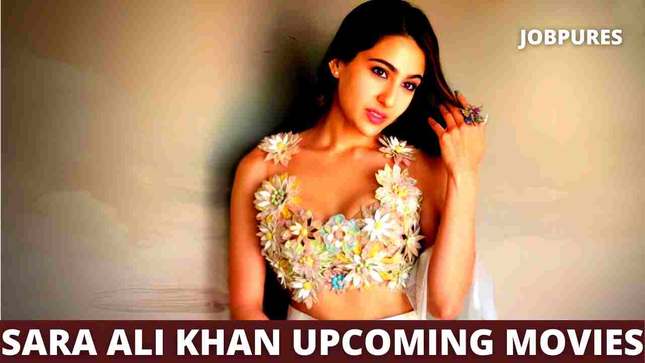 Sara Ali Khan Upcoming Movies 2021 & 2022 Complete List [Updated]
