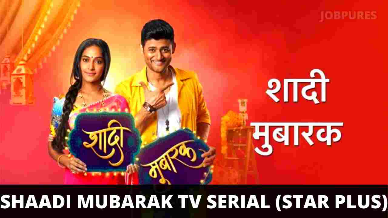 Shaadi Mubarak TV Serial on Star Plus