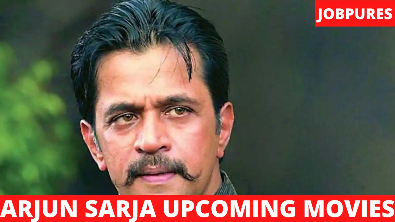 Arjun Sarja Upcoming Movies 2022 & 2023 Complete List [Updated]