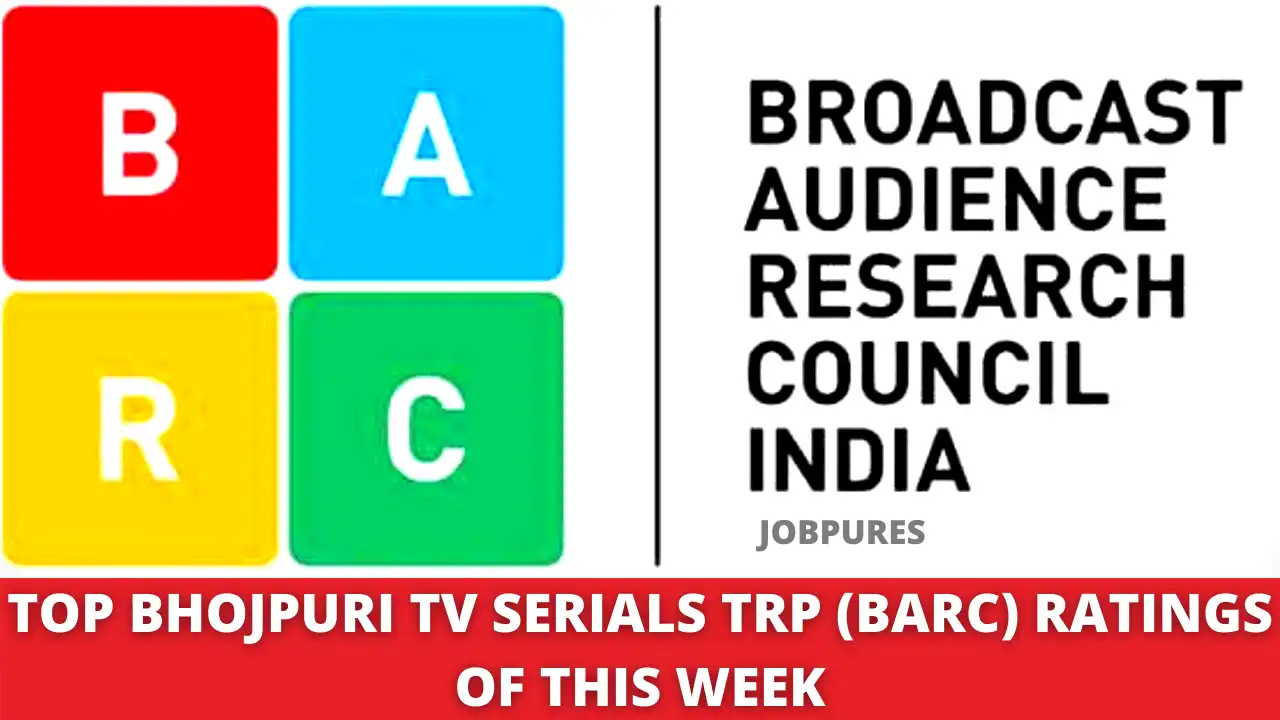 Bhojpuri TV Serials TRP & BARC Ratings of This Week 2021 : Top 5 Bhojpuri TV Programme / Shows [Updated]