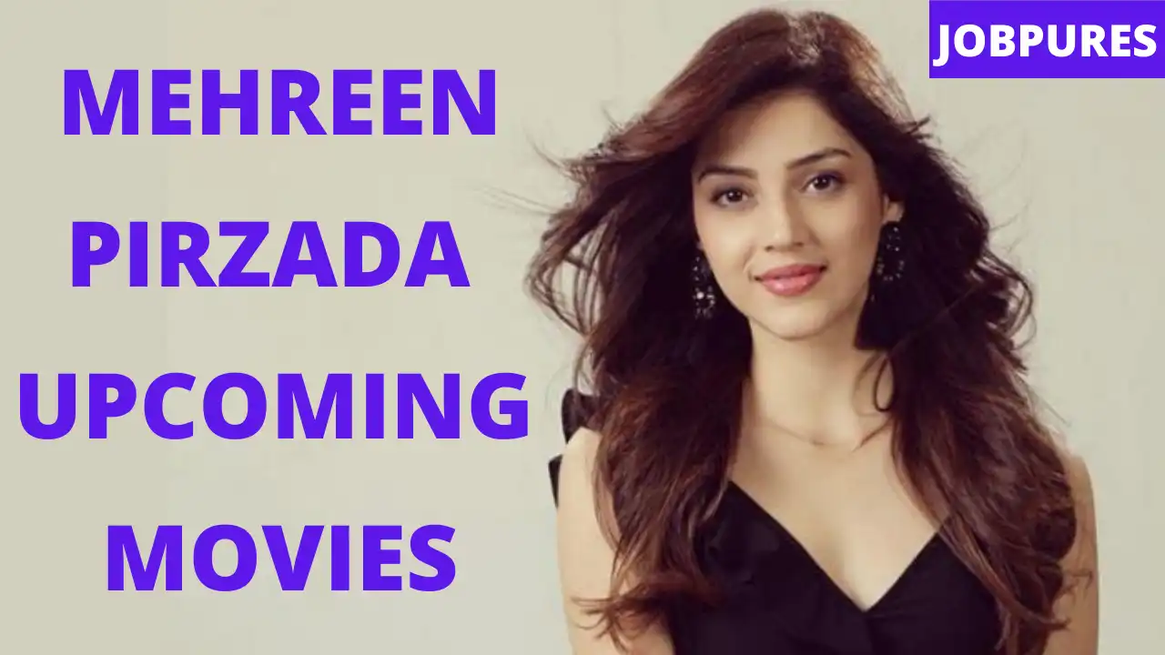 Mehreen Pirzada Upcoming Movies 2021 & 2022 Complete List [Updated]