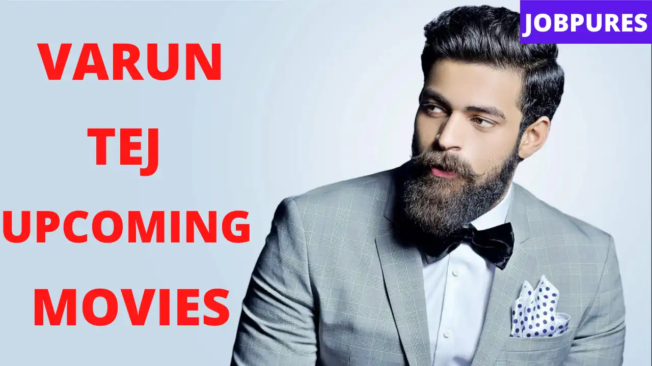 Varun Tej Upcoming Movies 2021 & 2022 Complete List [Updated]
