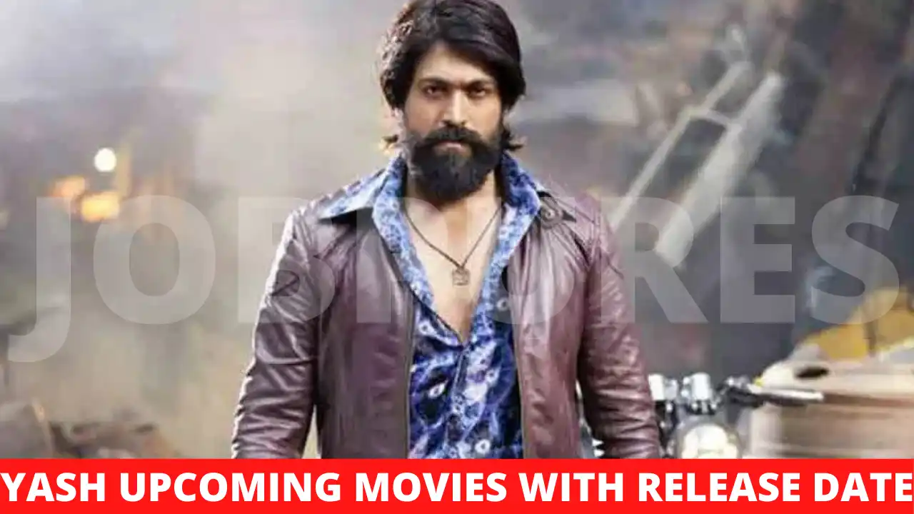Yash Upcoming Movies 2021 & 2022 Complete List [Updated]
