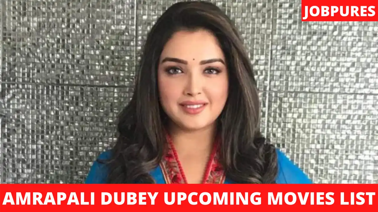 Amrapali Dubey Upcoming Movies 2022 & 2023 Complete List [Updated]