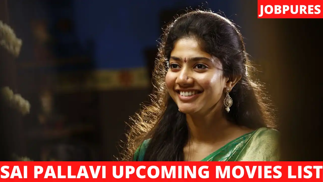 Sai Pallavi Upcoming Movies 2021 & 2022 Complete List [Updated]
