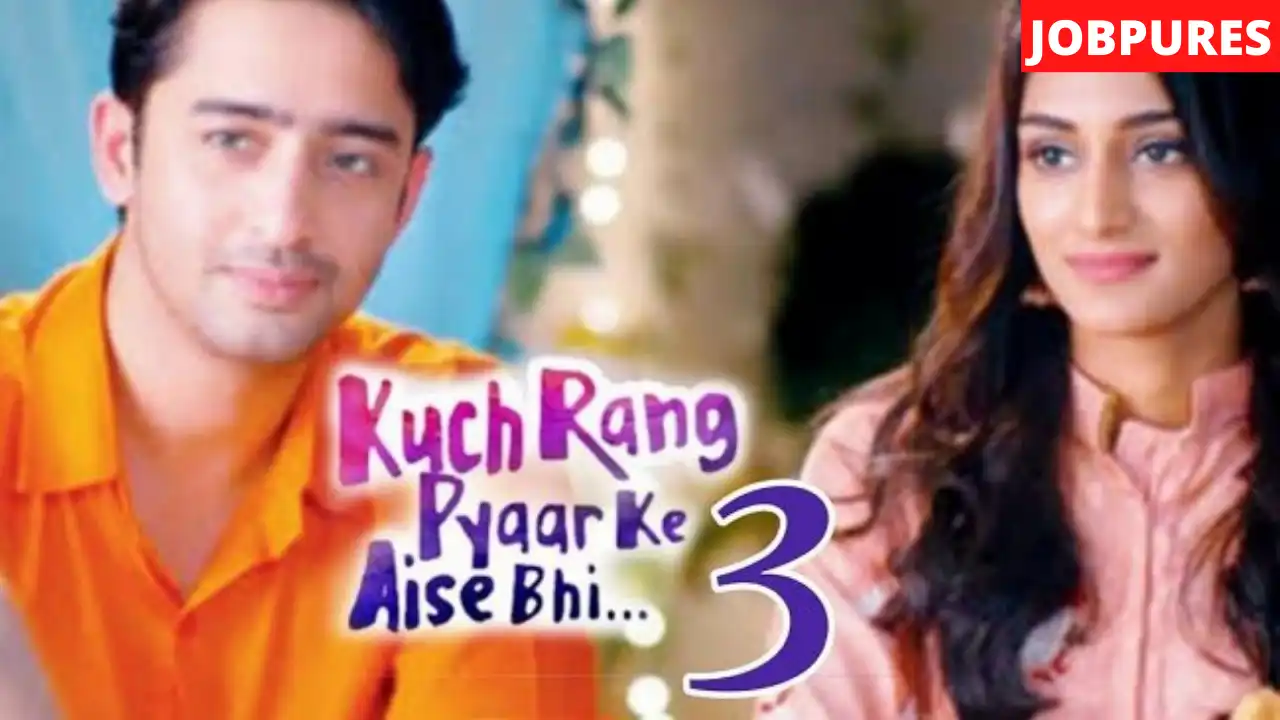 (Sony TV) Kuch Rang Pyar Ke Aise Bhi Season 3 TV Serial Cast, Crew, Roles, Actors, Wiki & More