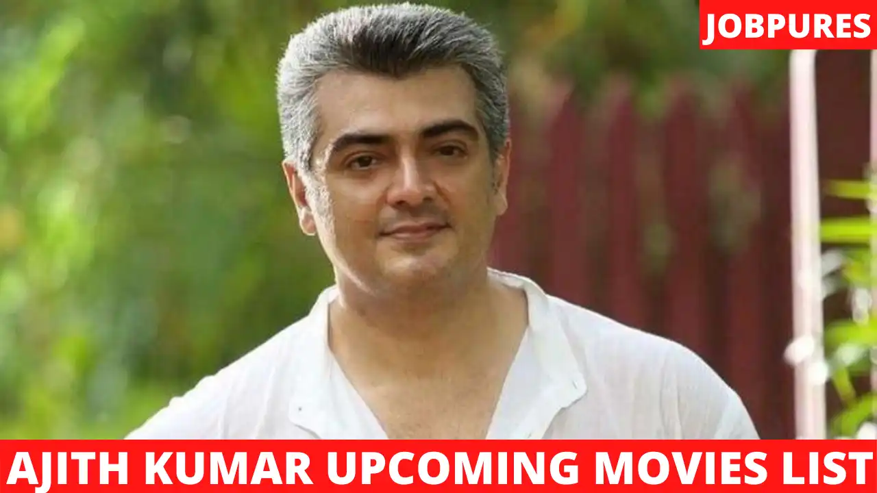Ajith Kumar Upcoming Movies 2021 & 2022 Complete List With Release Date and Star Cast Details