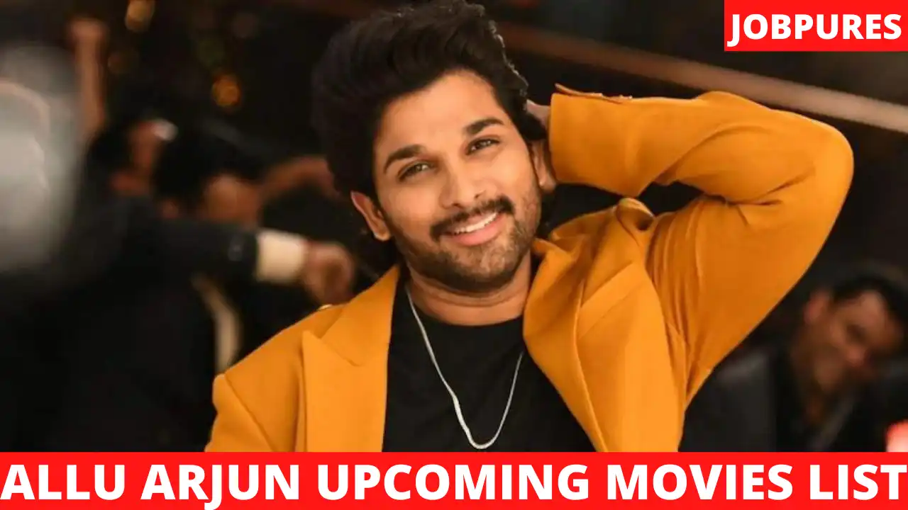 Allu Arjun Upcoming Movies 2021 & 2022 Complete List With Release Date and Star Cast Details [Updated]