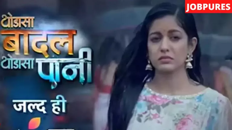 Thoda Sa Baadal Thoda Sa Paani (Colors TV) Serial Cast, Crew, Roles, Real Name, Story, Release Date, Wiki & More