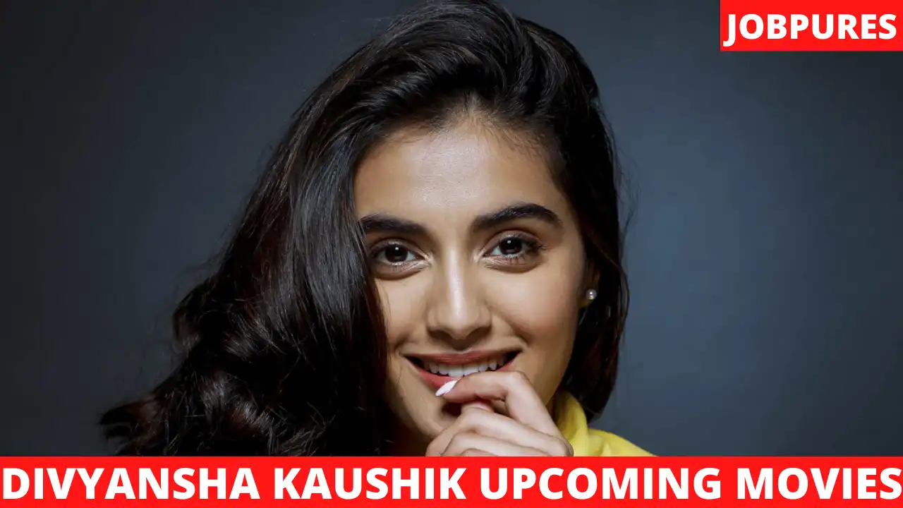 Divyansha Kaushik Upcoming Movies 2021 & 2022 Complete List With Release Date and Star Cast Details [Updated]