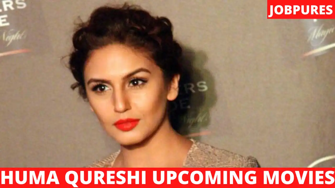 Huma Qureshi Upcoming Movies 2021 & 2022 Complete List With Release Date and Star Cast Details [Updated]
