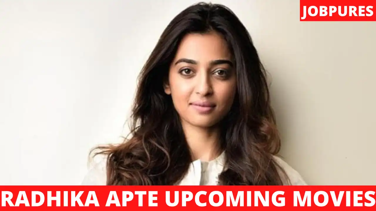 Radhika Apte Upcoming Movies 2021 & 2022 Complete List with Release Date and Star Cast Details [Updated]