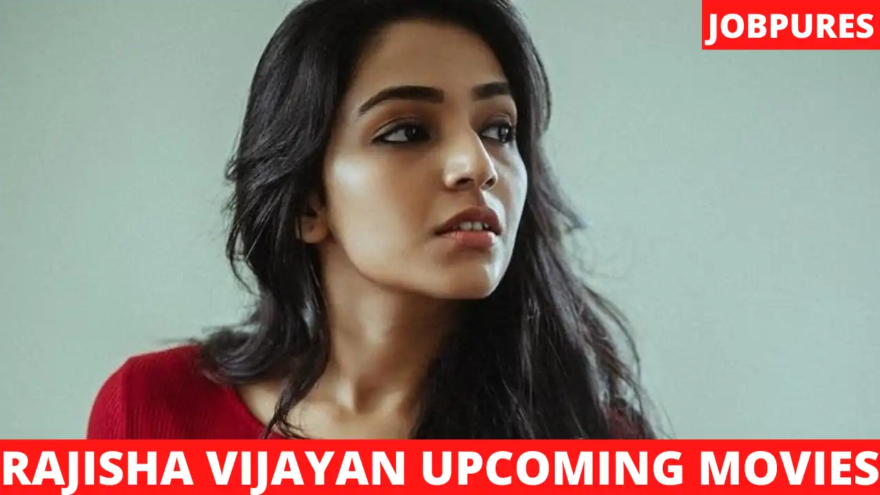 Rajisha Vijayan Upcoming Movies 2021 & 2022 Complete List With Release Date & Star Cast Details [Updated]