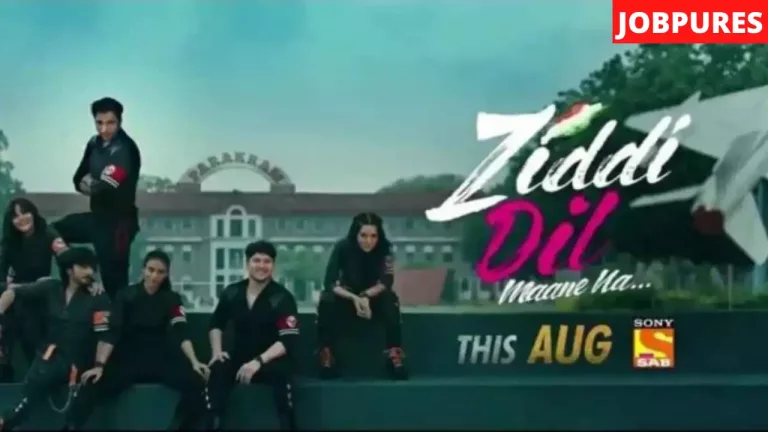 (SAB TV) Ziddi Dil Maane Na TV Serial Cast, Crew, Roles, Story, Timings, Release Date, Wiki & More