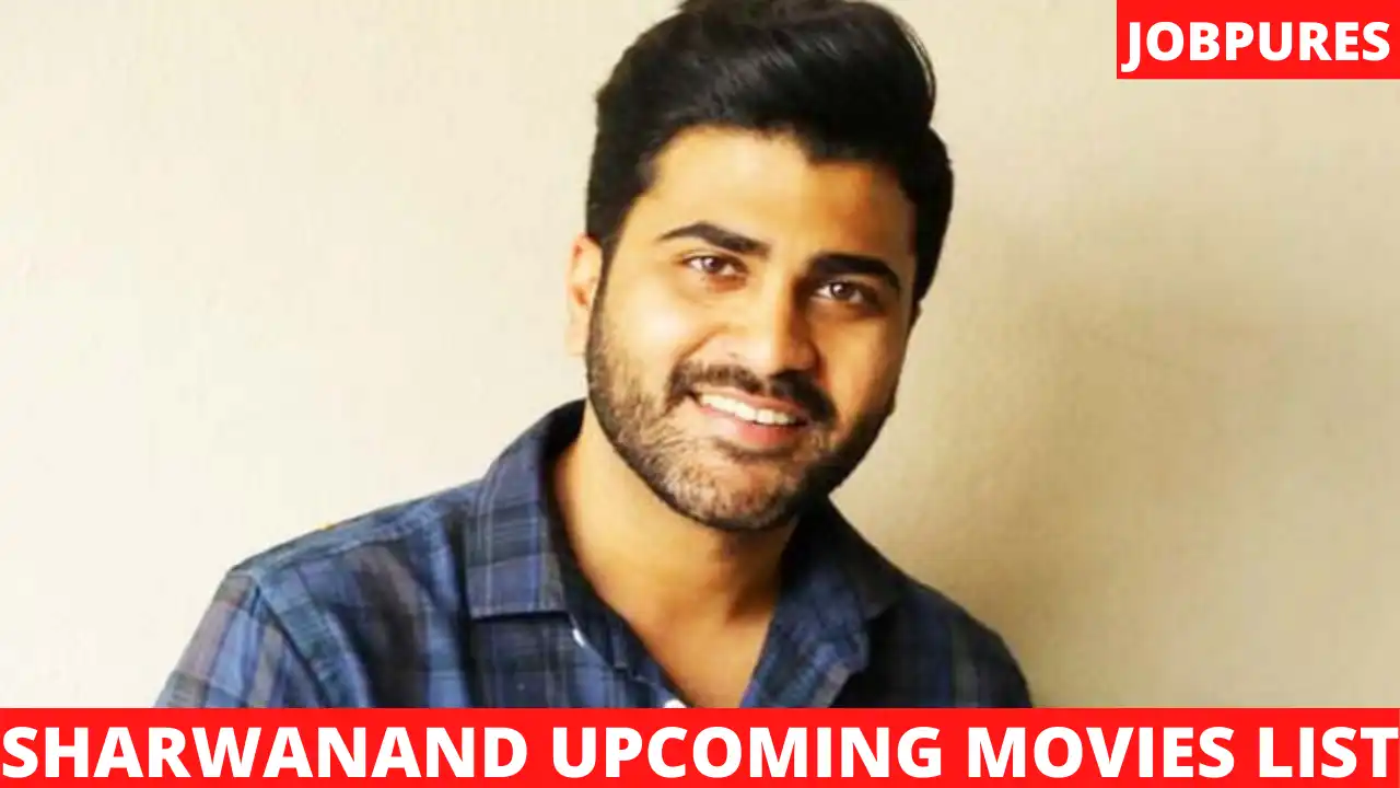 Sharwanand Upcoming Movies 2021 & 2022 Complete List With Release Date and Star Cast [Updated]