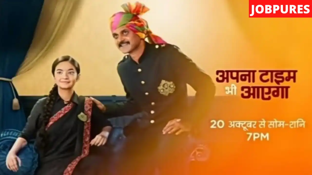 (Zee TV) Apna Time Bhi Aayega TV Serial Cast, Crew, Roles, Real Name, Timings, Story, Real Name, Wiki, Episodes, Watch Online, and Download.