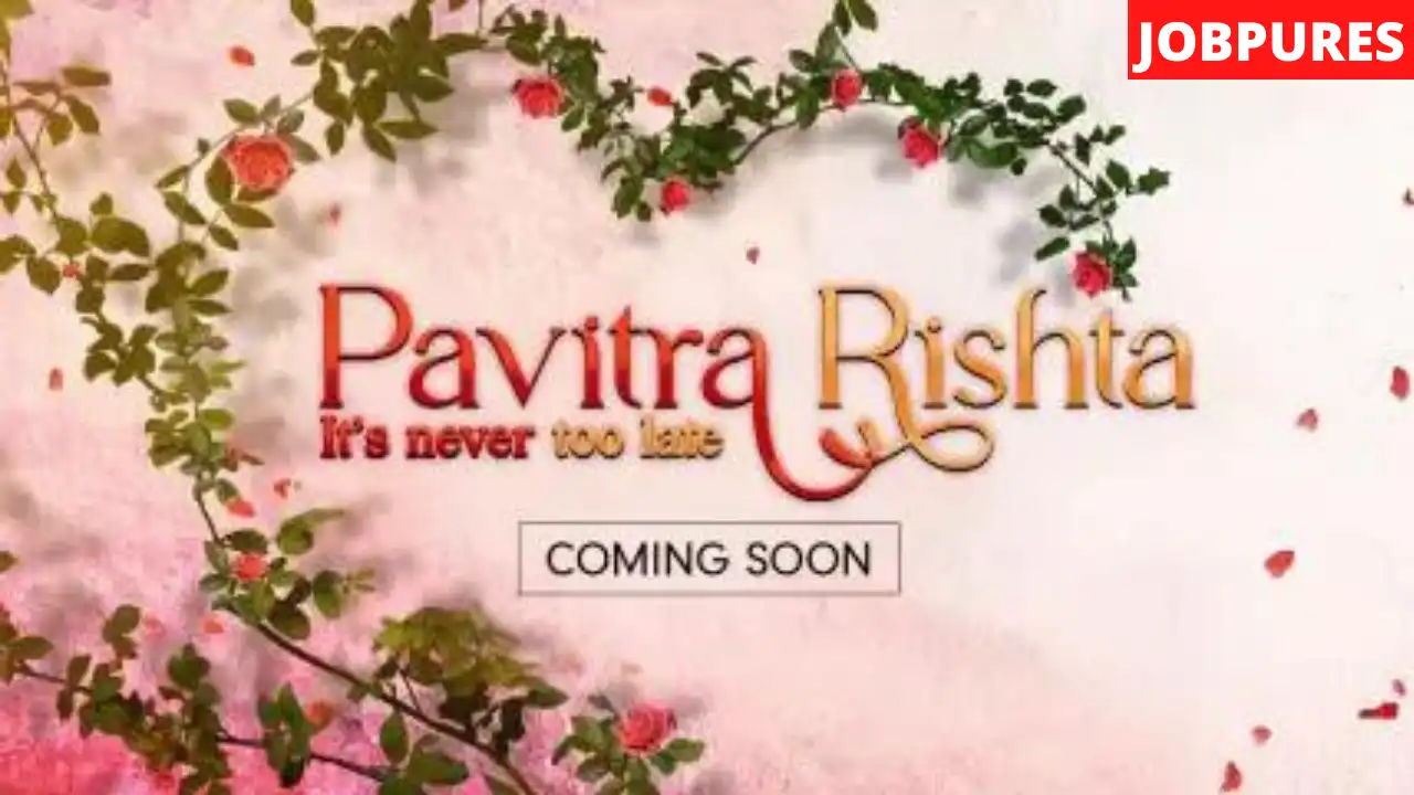 (ZEE5) Pavitra Rishta Web Series Cast, Crew, Roles, Real Name, Trailer, Teaser, Promo, Story, Release Date, Episodes, Watch Online & Download