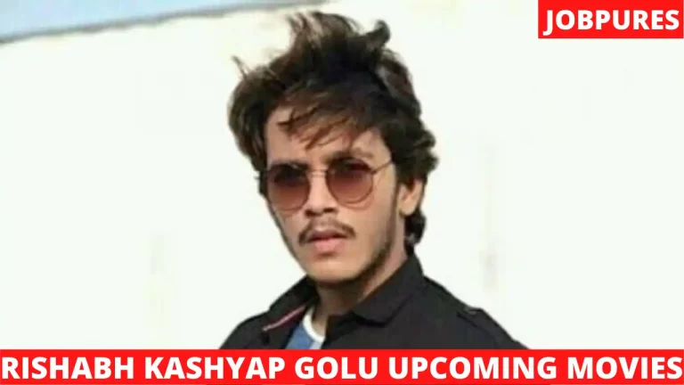 Rishabh Kashyap Golu Upcoming Movies 2021 & 2022 Complete List [Updated]