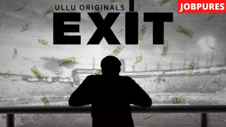 I Exit (ULLU) Web Series Cast, Roles, Real Name, Story, Release Date, Wiki & More
