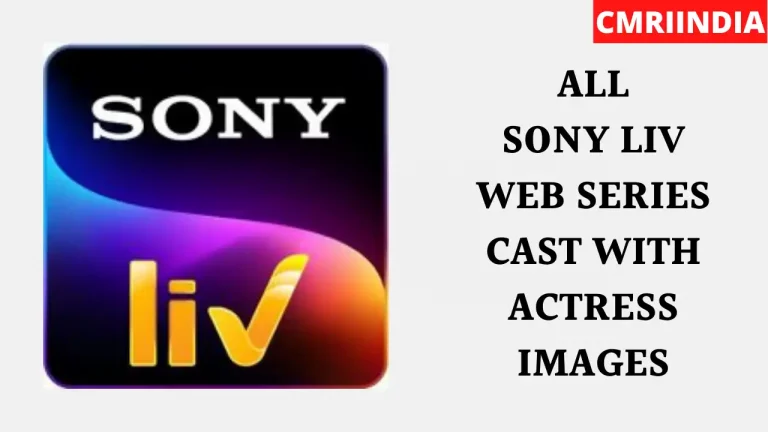 All Sony LIV Web Series Cast With Actress Names & Images List