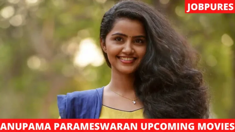 Anupama Parameswaran Upcoming Movies 2022 & 2023 Complete List [Updated]
