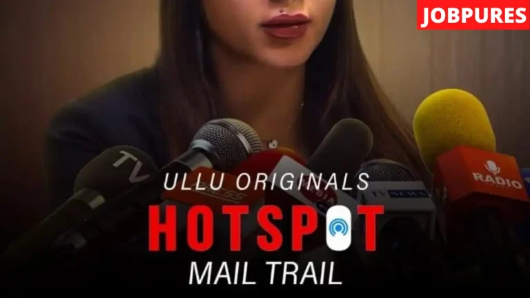 Hotspot Mail Trail (ULLU) Web Series Cast, Crew, Role, Real Name, Story, Release Date, Wiki & More