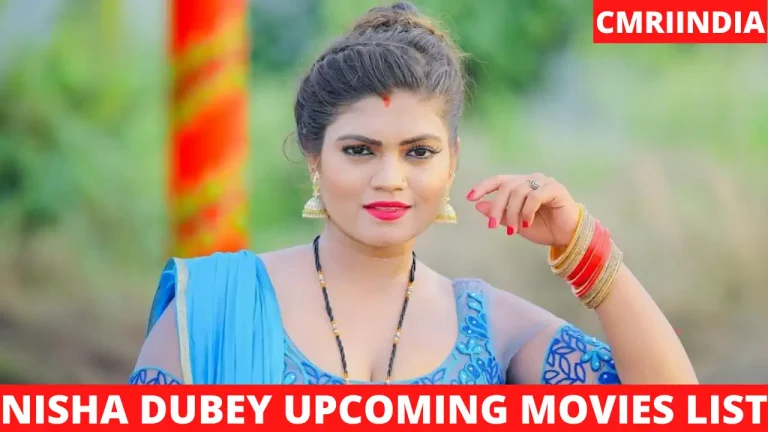 Nisha Dubey Upcoming Movies 2021 & 2022 Complete List [Updated]