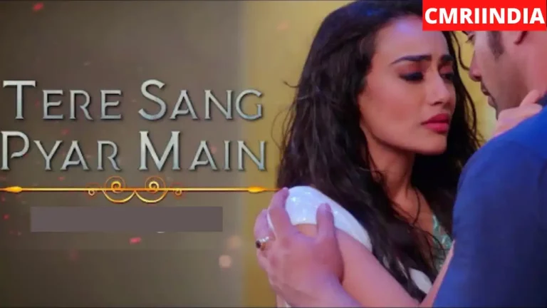 Tere Sang Pyar Main (Colors TV) TV Serial Cast, Roles, Real Name, Story, Release Date, Wiki & More