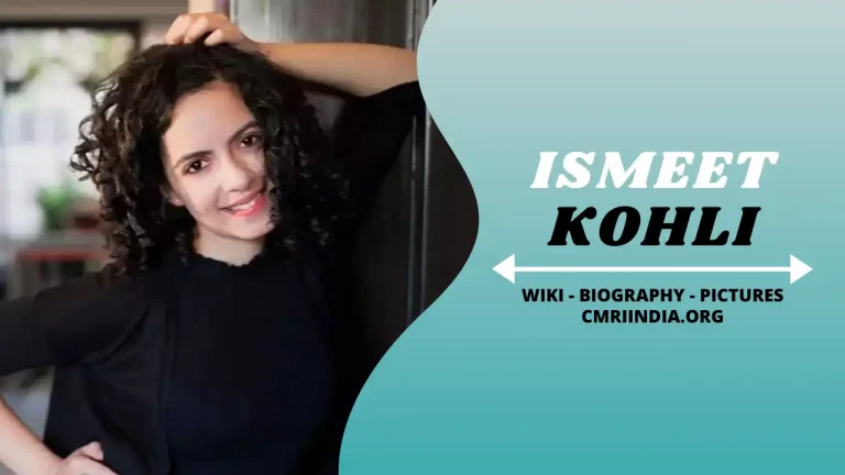 Ismeet Kohli (Actress) Height, Weight, Age, Affairs, Biography & More