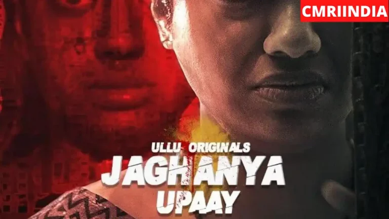 Jaghanya Upaay (ULLU) Web Series Cast, Crew, Role, Real Name, Story, Release Date, Wiki & More
