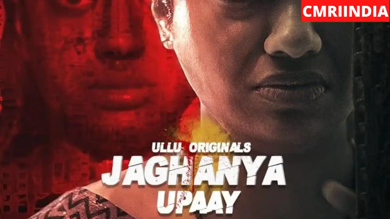 Jaghanya Upaay (ULLU) Web Series Cast