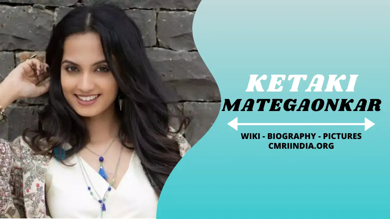 Ketaki Mategaonkar (Actress) Wiki & Biography