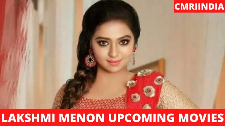 Lakshmi Menon Upcoming Movies 2022 & 2023 Complete List [Updated]