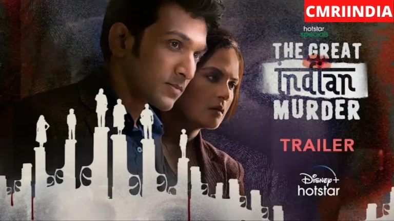 The Great Indian Murder (Hotstar) Web Series Cast, Crew, Role, Real Name, Story, Release Date, Wiki & More