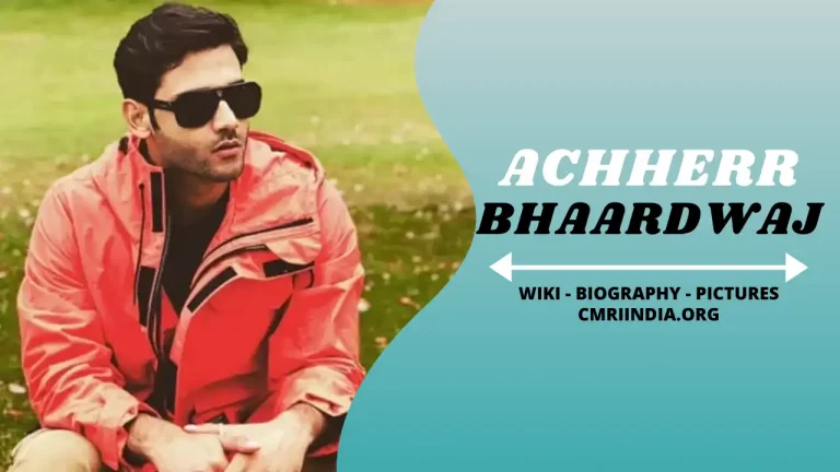 Achherr Bhaardwaj (Actor) Height, Weight, Age, Affairs, Biography & More