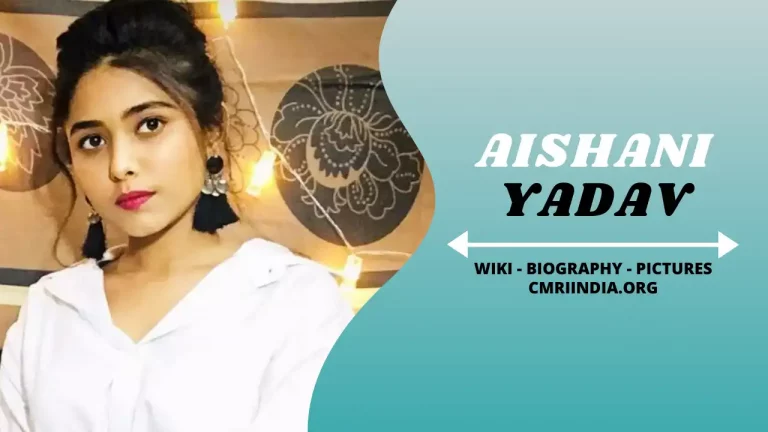 Aishani Yadav (Actress) Height, Weight, Age, Affairs, Biography & More