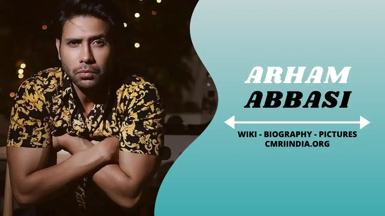 Arham Abbasi Wiki & Biography
