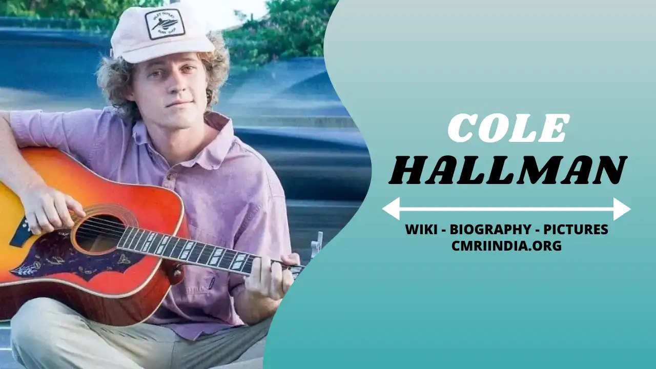 Cole Hallman Wiki & Biography