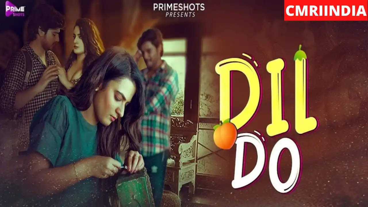 Dil Do (Prime Shots) Web Series Cast