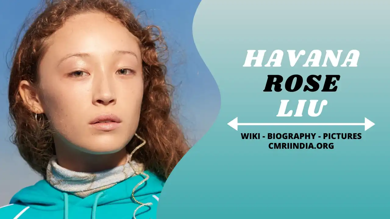 Havana Rose Liu (Actress) Wiki & Biography