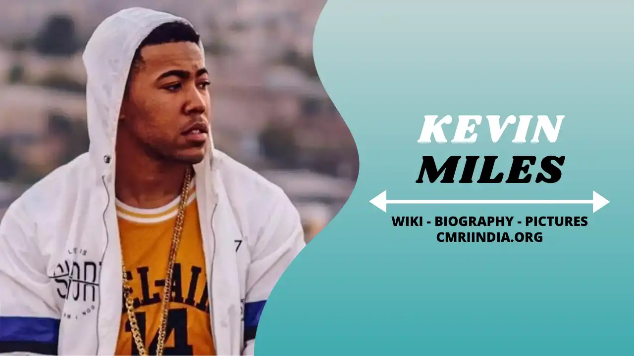 Kevin Miles Wiki & Biography