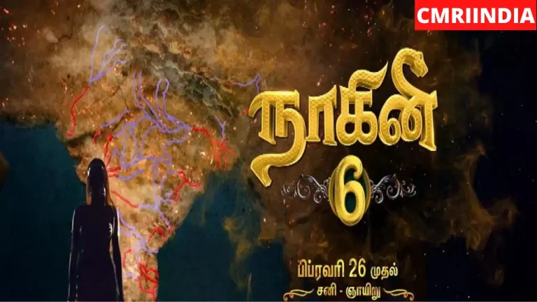 Naagini 6 (Colors Tamil) TV Serial Cast, Roles, Real Name, Timings, Story, Real Name, Wiki & More