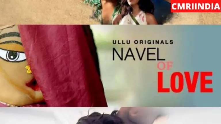 Navel of Love (ULLU) Web Series Cast, Roles, Real Name, Story, Release Date, Wiki & More