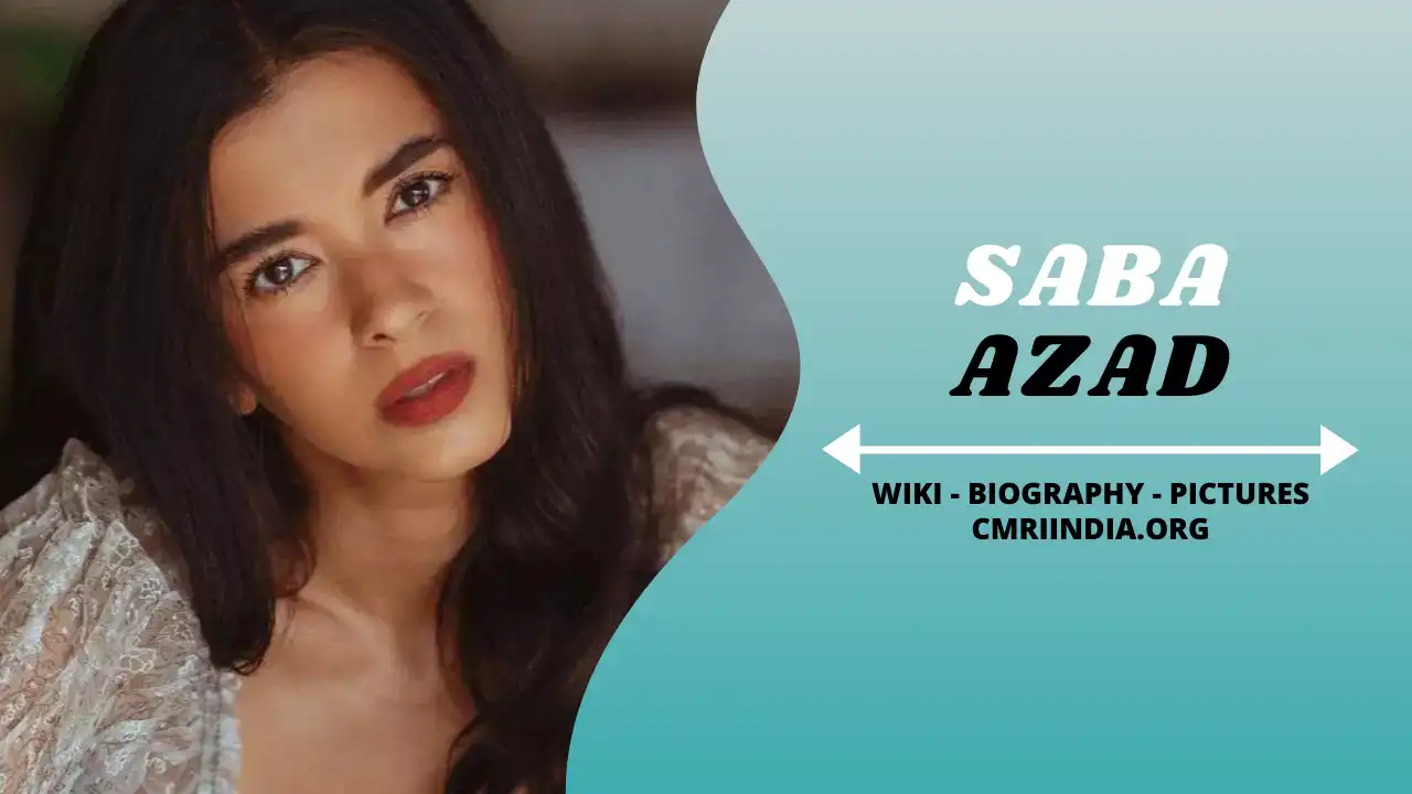 Saba Azad Wiki & Biography