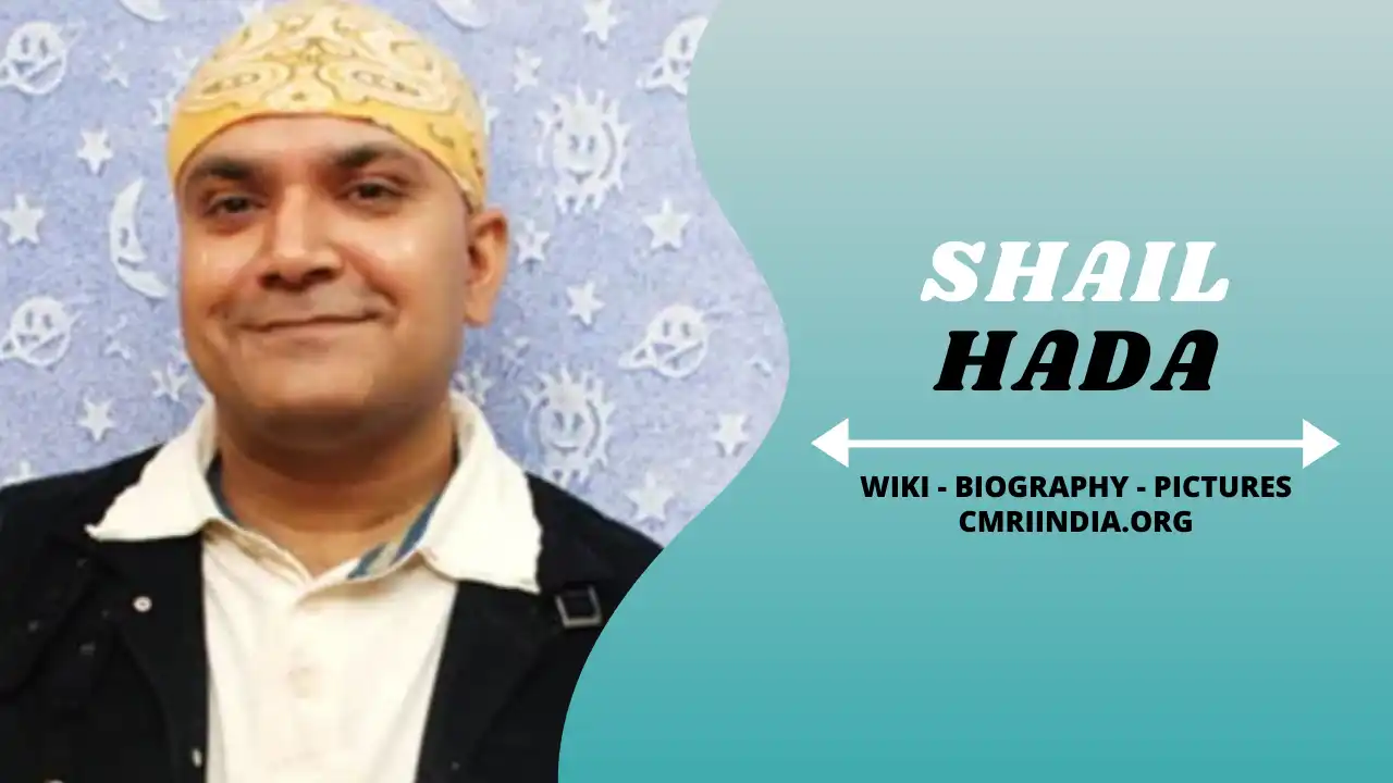 Shail Hada Wiki & Biography