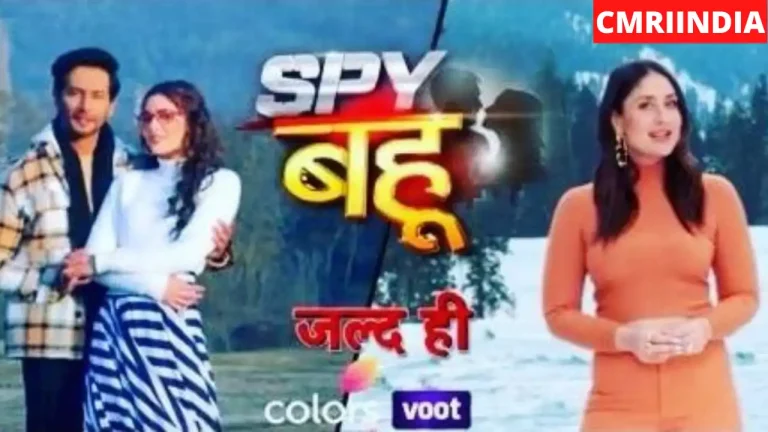 Spy Bahu (Colors TV) Serial Cast, Roles, Real Name, Story, Release Date, Wiki & More